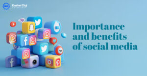 importance and Benefits of Social media