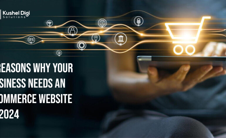 REASONS WHY YOUR BUSINESS STILL NEEDS A WEBSITE IN 2024