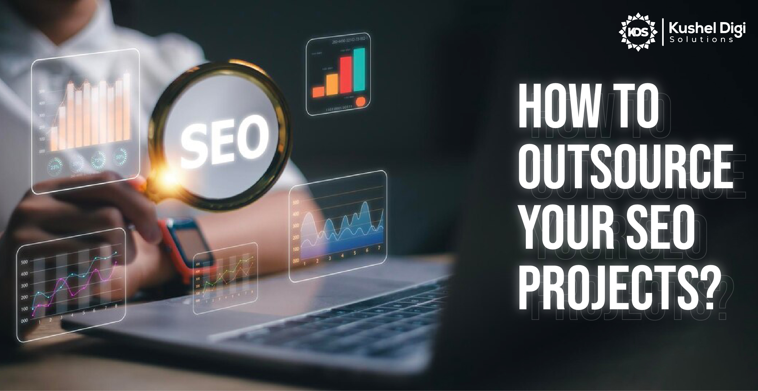 HOW TO OUTSOURCE YOUR SEO PROJECTS 