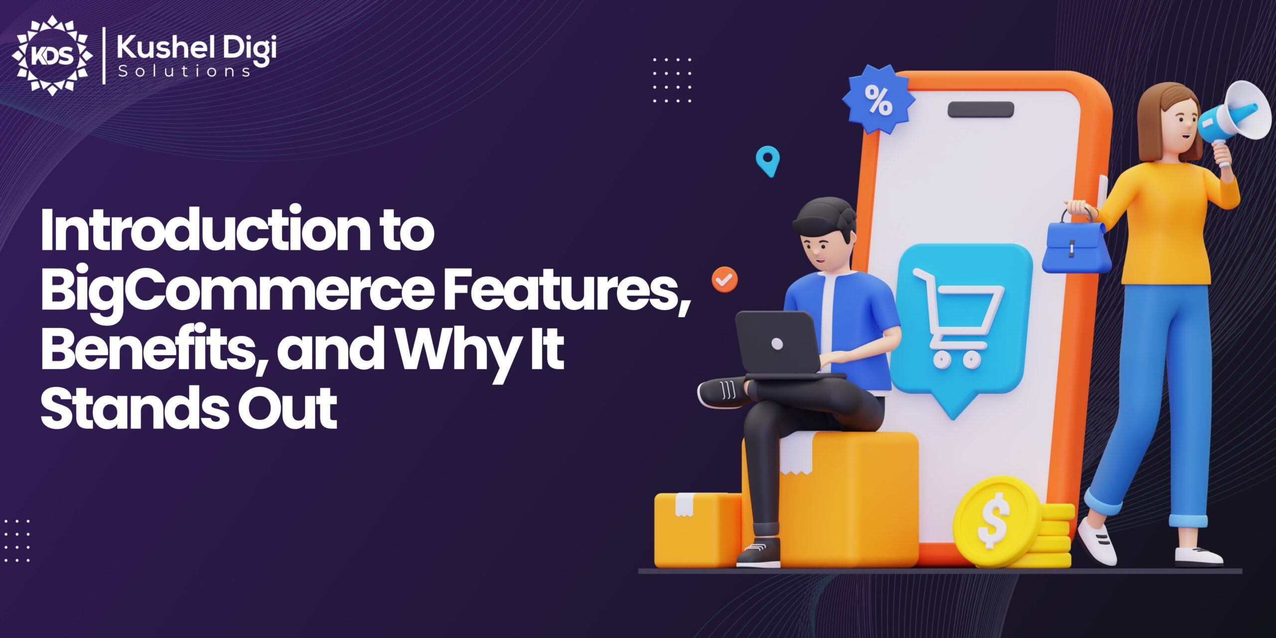 Introduction to BigCommerce: Features, Benefits, and Why It Stands Out